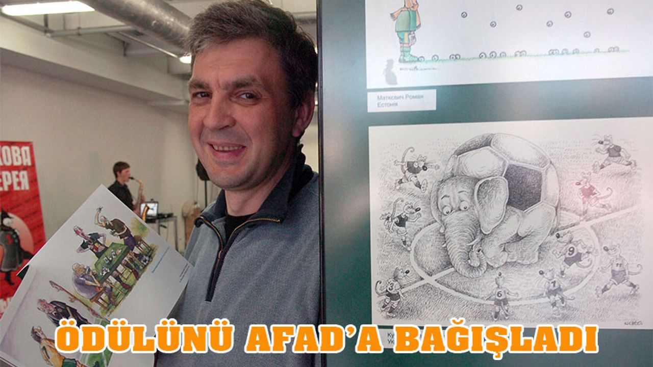 Ukraynalı karikatürist ödülünü depremzedelere bağışladı