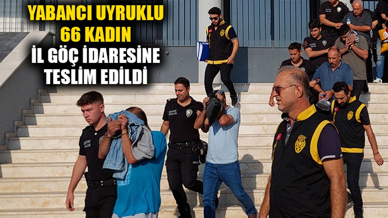 Aydın'da "fuhuş" operasyonunda 28 kişi gözaltına alındı