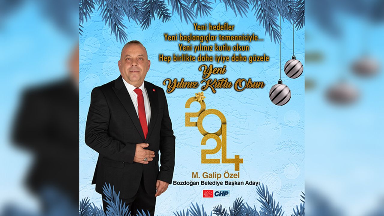 CHP Bozdoğan Belediye Başkan Adayı Galip Özel'in yeni yıl mesajı