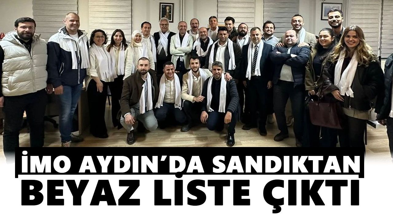İMO Aydın’da sandıktan beyaz liste çıktı