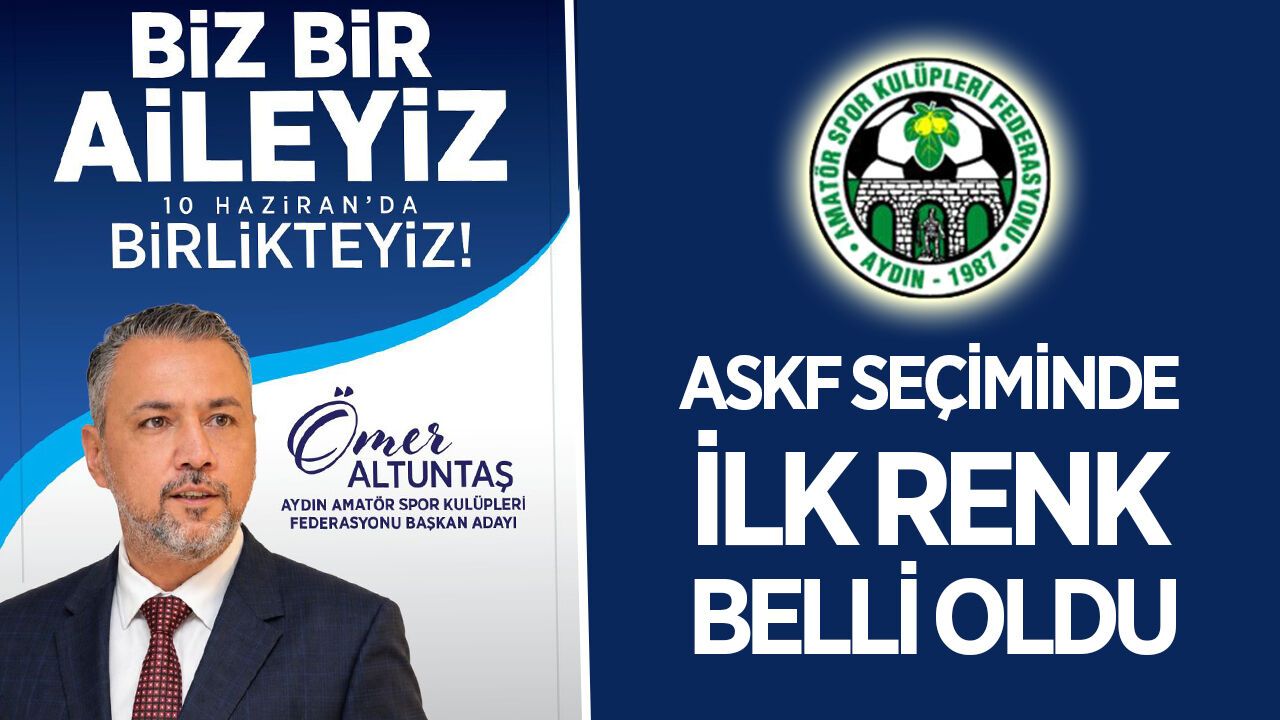 Aydın ASKF seçiminde Altuntaş'ın liste rengi belli oldu