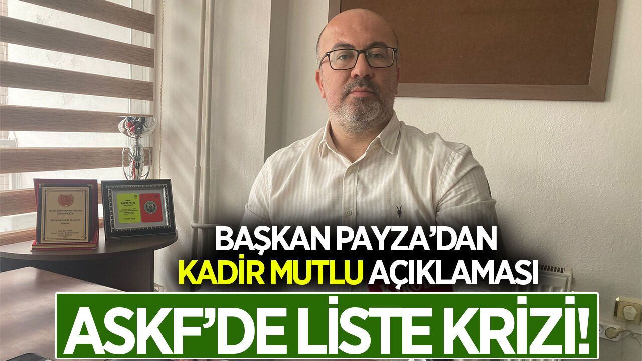 Aydın ASKF'de liste krizi! Başkan Payza'dan 'Kadir Mutlu' açıklaması