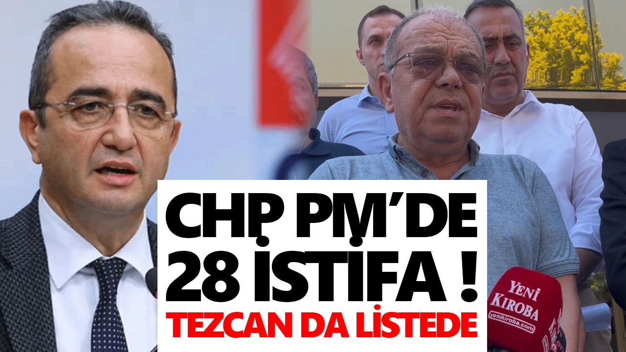 CHP PM’de 28 istifa! Tezcan da listede