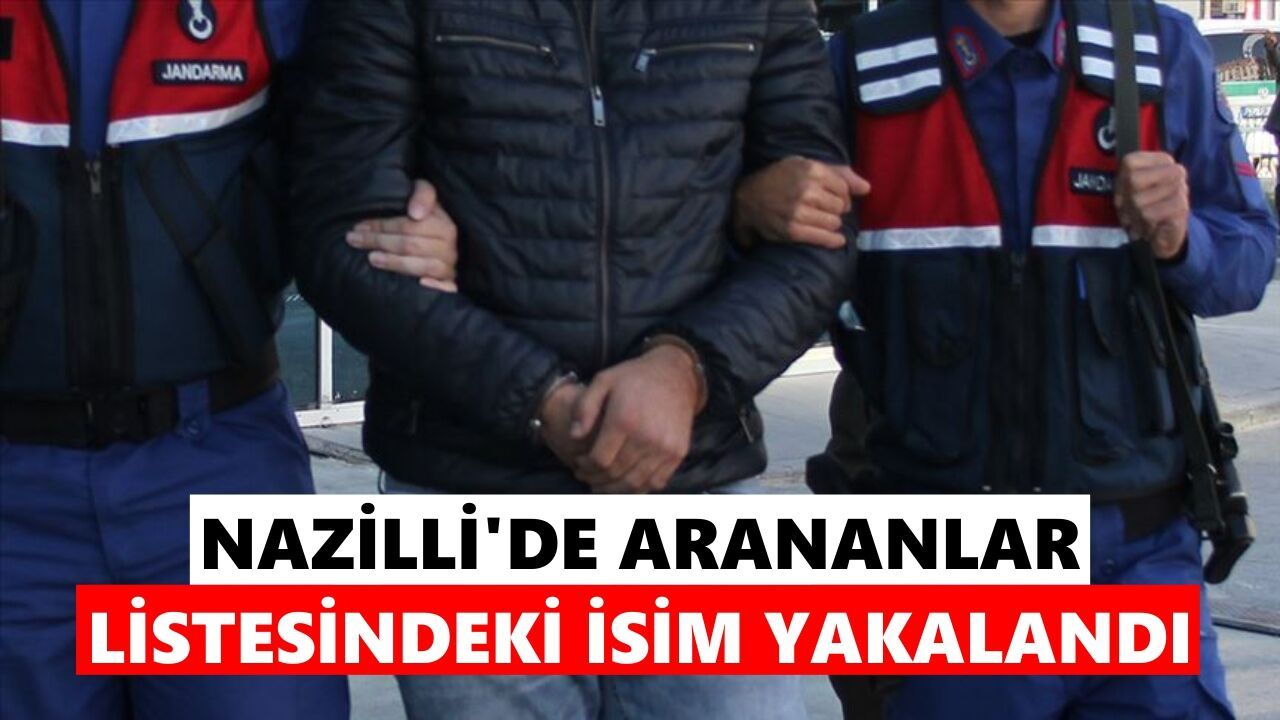 Nazilli'de arananlar listesindeki isim yakalandı