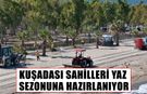 Kuşadası sahilleri sezona hazırlanıyor