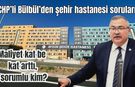 CHP’li Bülbül’den Aydın Şehir Hastanesi ile ilgili Bakan Memişoğlu’na soru yağmuru