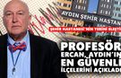 Profesör Ercan, Aydın’ın en güvenli ilçelerini açıkladı: Şehir Hastanesi’nin yerini eleştirdi