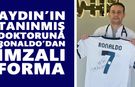 Aydın’ın tanınmış doktoruna Ronaldo’dan imzalı forma
