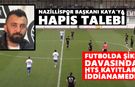 Futbolda şike davasında HTS kayıtları iddianamede: Nazillispor Başkanı Kaya’ya hapis talebi