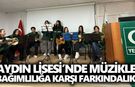 Aydın Lisesi’nde müzikle bağımlılığa karşı farkındalık