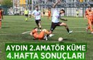Aydın 2.Amatör Küme 4.Hafta Sonuçları
