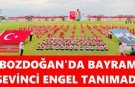 Bozdoğan’da bayram sevinci engel tanımadı