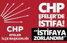 CHP Efeler’de istifa!