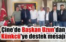 Çine Şoförler Odası Başkanı Uzun’dan Künkcü’ye destek mesajı