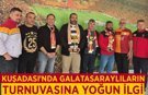 Kuşadası'ndaki Galatasaraylıların turnuvasına yoğun ilgi