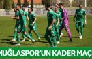 Muğlaspor deplasmanda kazanıp ikinciliği garantilemek istiyor