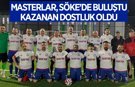 Masterlar Söke'de buluştu, kazanan dostluk oldu