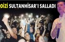 Poizi Sultanhisar’ı salladı