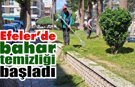 Efeler’de parklar ve yeşil alanlar yenileniyor!