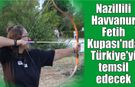 Nazillili Havvanur milli takımda