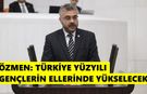 Özmen: Türkiye Yüzyılı gençlerin ellerinde yükselecek