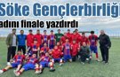 Söke Gençlerbirliği finale yükseldi