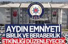 Aydın Emniyeti, birlik ve beraberlik etkinliği düzenleyecek