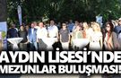 Aydın Lisesi’nde mezunlar buluşması!