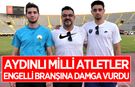 Aydınlı milli atletler engelli branşına damga vurdu