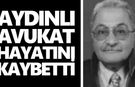 Aydınlı avukat hayatını kaybetti