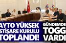AYTO Yüksek İstişare Kurulu toplandı! Gündemde TOGG da vardı