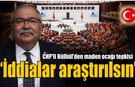 CHP'li Bülbül, Karacaören'deki maden ocağını TBMM gündemine taşıdı