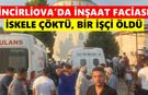 Aydın’da cami inşaatında facia: 11 metreden düşen işçi hayatını kaybetti