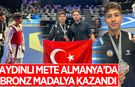 Aydınlı Mete, Almanya'da bronz madalya kazandı