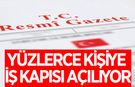 Yüzlerce kişiye iş kapısı açılacak! Resmi Gazete'de yayımlandı