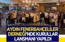 Aydın Fenerbahçeliler Derneği'nde kurullar lansmanı yapıldı, Kaya adaylığını açıkladı