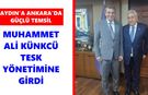 Aydın'a Ankara'da güçlü temsil: Muhammet Ali Künkcü TESK yönetimine girdi