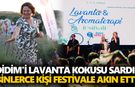 Didim'i lavanta kokusu sardı! Binlerce kişi festivale akın etti