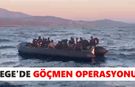Ege’de göçmen operasyonu