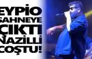 Eypio sahneye çıktı, Nazilli coştu!