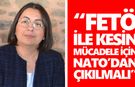 Genişel: “FETÖ ile kesin mücadele için NATO’dan çıkılmalı”