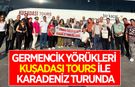 Germencik yörükleri, Kuşadası Tours ile Karadeniz turuna çıktı