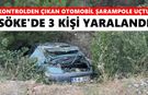 Kontrolden çıkan otomobil şarampole uçtu: Söke'de 3 kişi yaralandı