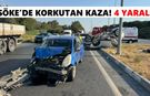 Söke'de ölümle burun buruna: İki otomobil hurdaya döndü, 4 yaralı