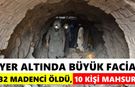 Yer altında büyük facia! 32 madenci öldü, 10 kişi mahsur