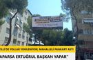 Nazilli’de yollar yenileniyor, mahalleli pankart astı
