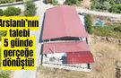 Arslanlı’nın talebi 5 günde gerçeğe dönüştü! İşte yapılan hizmet