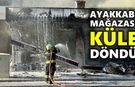 Ayakkabı mağazası küle döndü