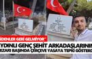 Aydınlı genç şehit arkadaşlarının mezarı başında çerçeve yasaya tepki gösterdi