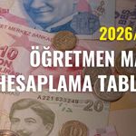 ÖĞRETMEN MAAŞI HESAPLAMA TABLOSU | 2026 Zamlı öğretmen maaşları ne kadar oldu?